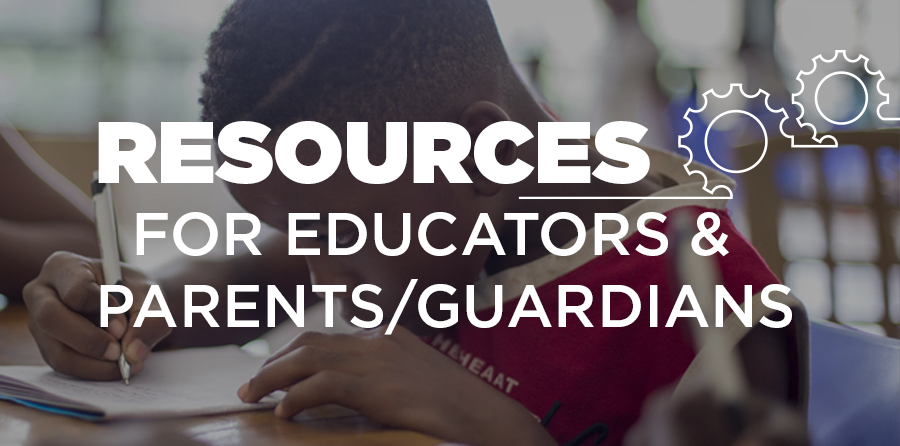 Resources for Educators & Parents/Guardians