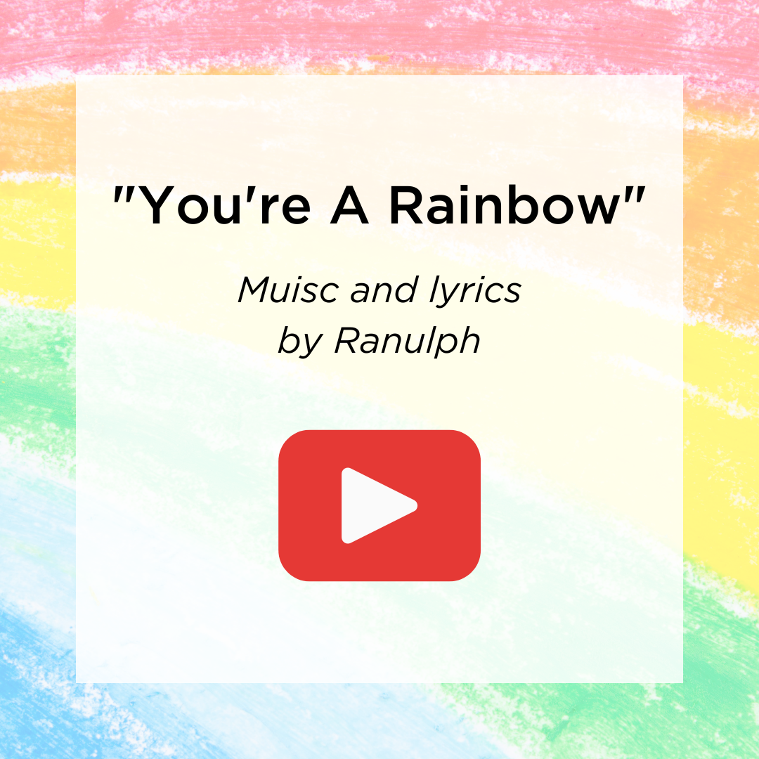 You’re A Rainbow_2
